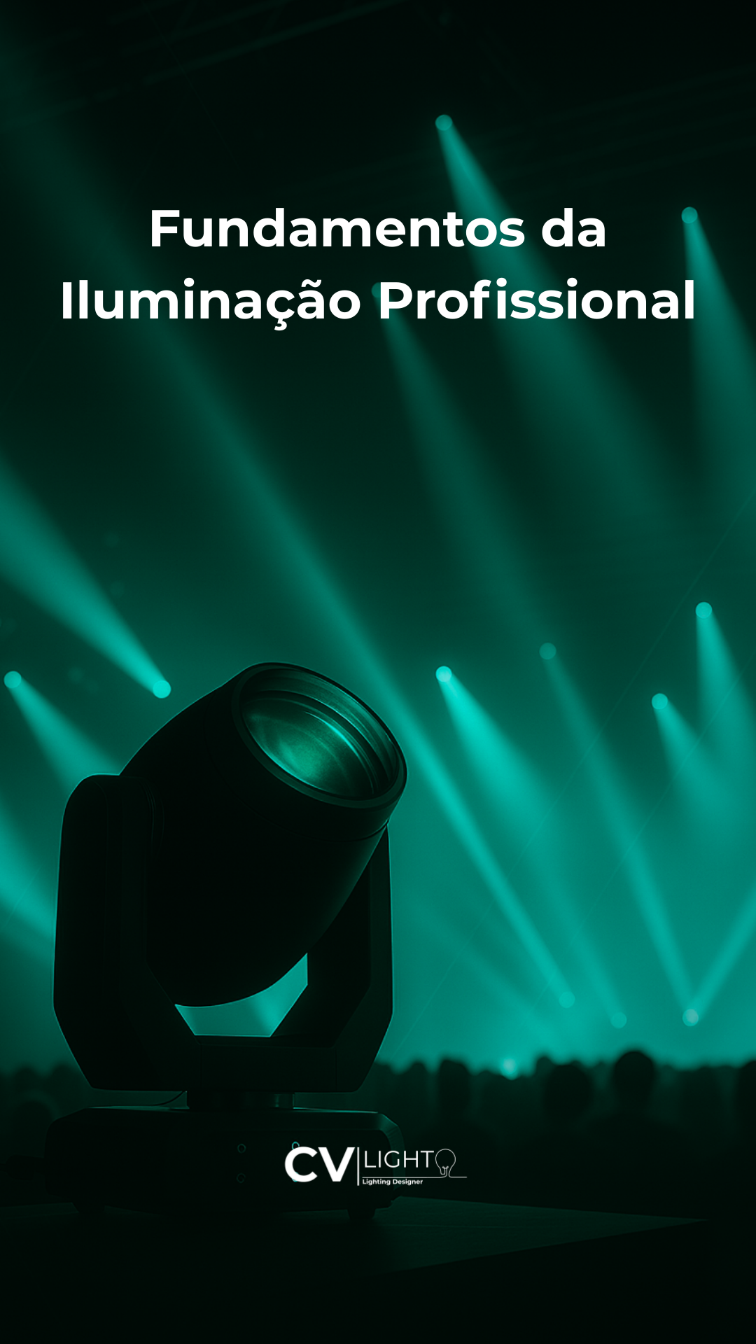 Módulo 1 — Fundamentos da Iluminação Profissional